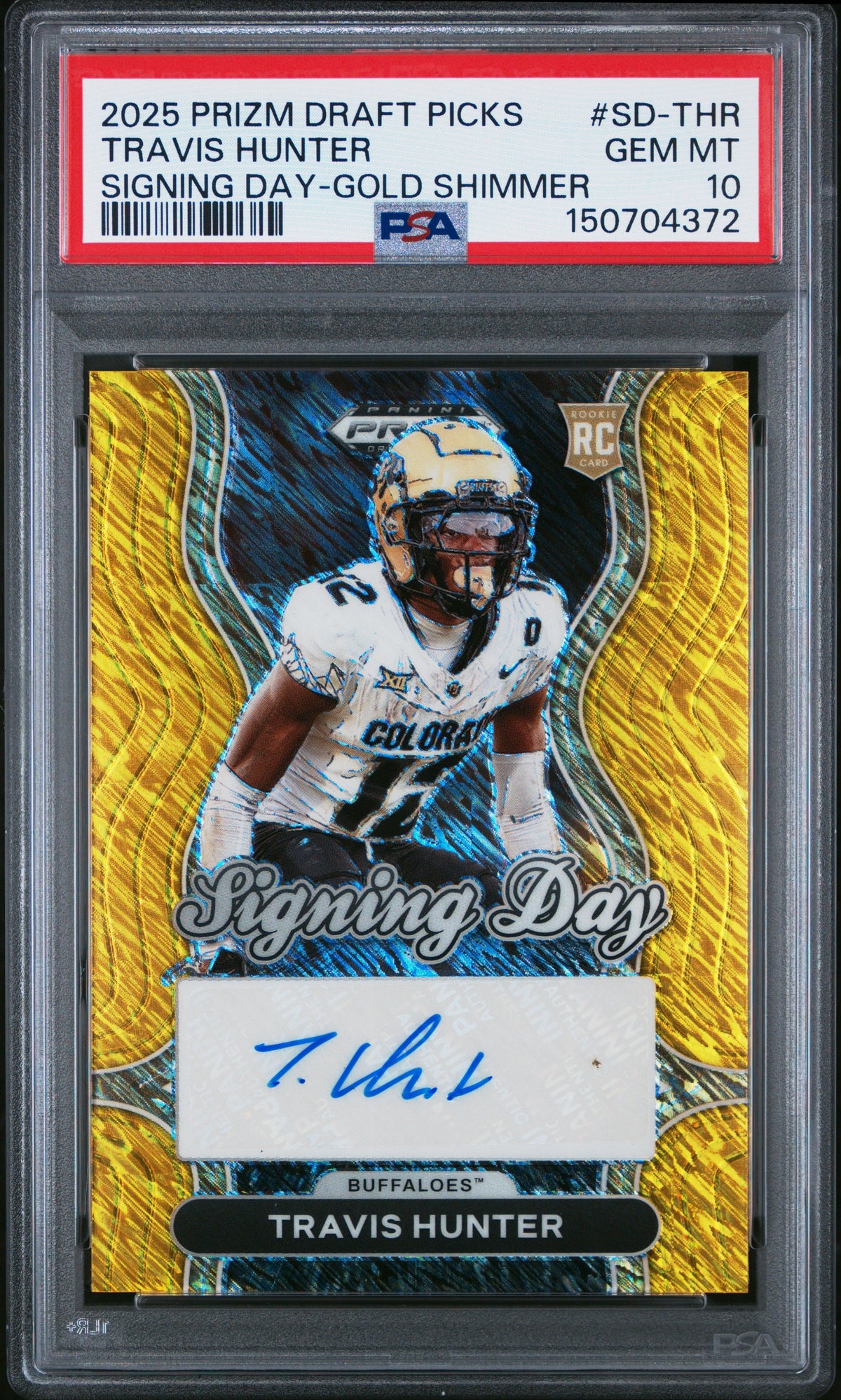 2025 Travis Hunter RC 2025 Panini Prizm Draft Gold Shimmer Signing Day Rookie Auto SP 10/15 PSA 10 Gem Mint